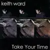 Keith Ward - Take Your Time